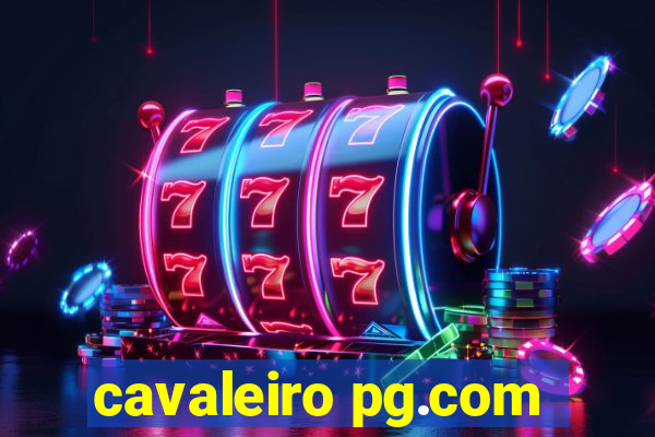 cavaleiro pg.com